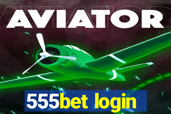 555bet login